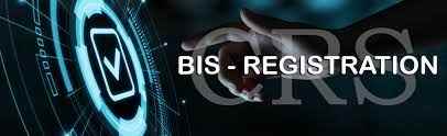 BIS or CRS Registration BIS or CRS Registration